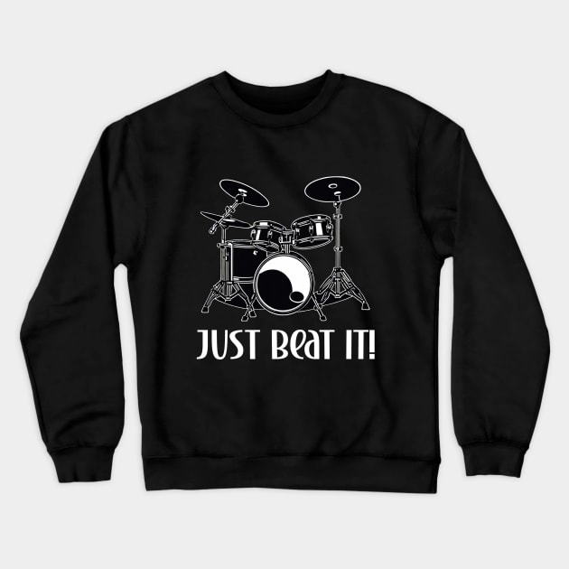 Drummer just beat it design Crewneck Sweatshirt by Edgi